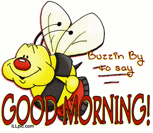 Buzzin By To Say - Good Morning-wg0180046