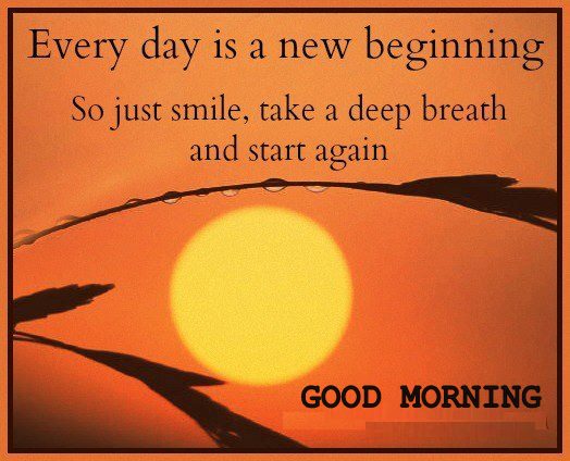 Every Day Is A New Beginning