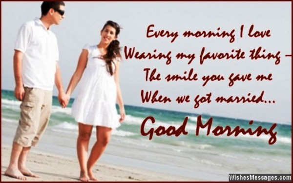 Every Morning I Love Wearing My Favorite Thing- Good Morning-wg023105