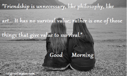 Friendship Is Unnecessary - Good Morning-wg16119