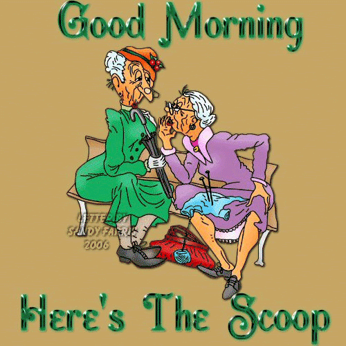 Good Morning - Here Is The Scoop !-wg018155