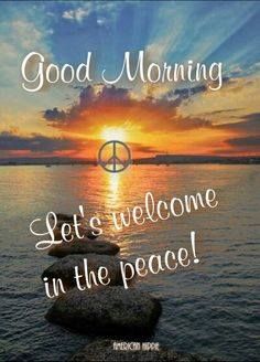 Good Morning   Let' s Welcome In the Peace-wg11220