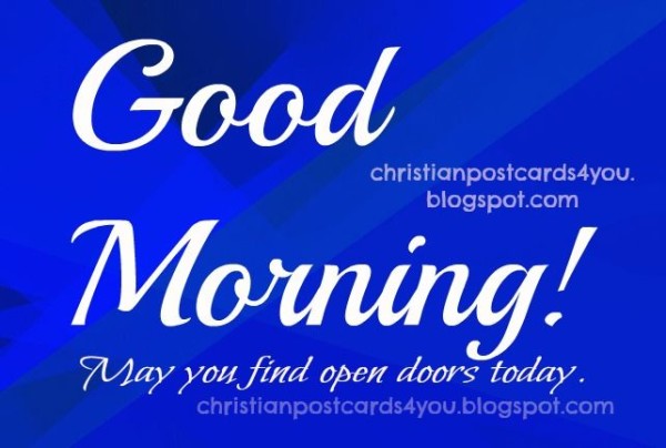 Good Morning May You  Finds Open Doors Today-wg11321