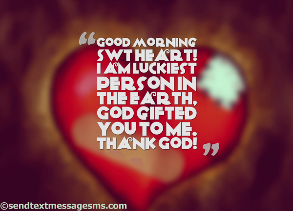 Good Morning Sweetheart I Am Luckiest person !-wg16281