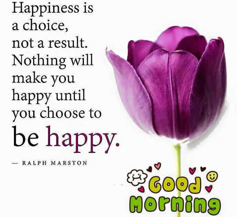 Happiness Is A Choice - Good Morning-wg140335