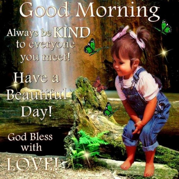 Always Be Kind-Good Morning