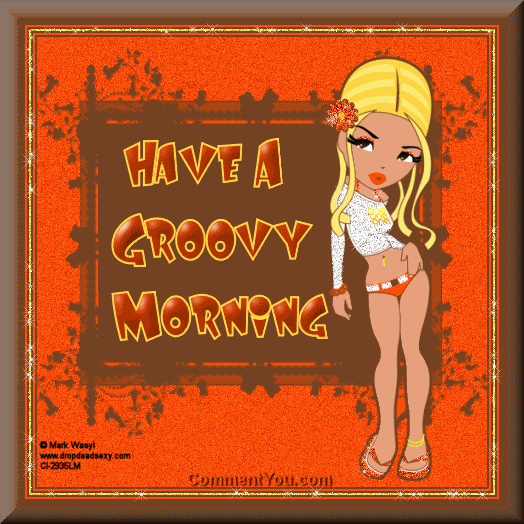 Have A Groovy Morning-wg0180823