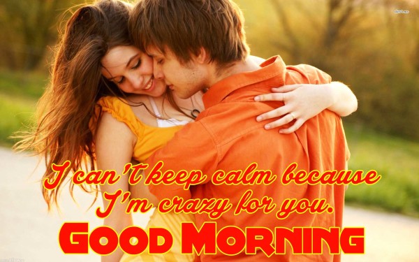 I Am Crazy For You - Good Morning-wg16394