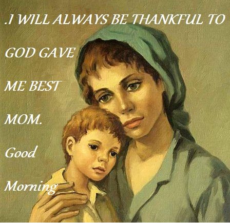 I Will Always Be Thankful To God Good Morning