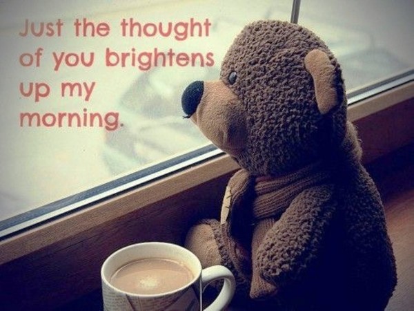 Just The Thought Of You Brightens Up My Morning-wg023268