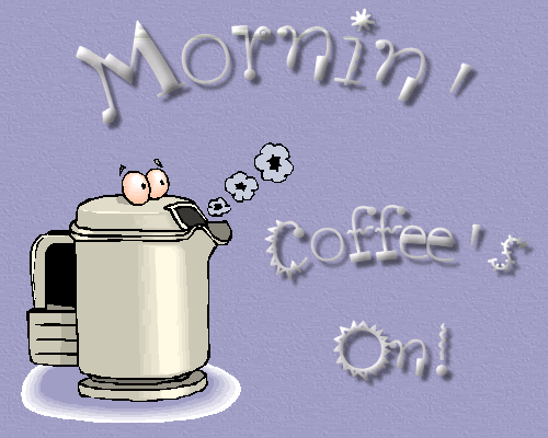 Morning Coffee On !-wg0180979