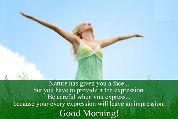 Nature Has Given You A Face - Good Morning-wg16643