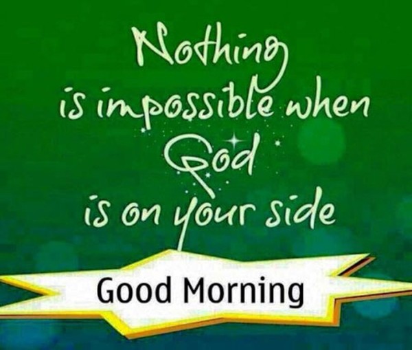 Nothing Is Impossible - Good Morning-wg023356