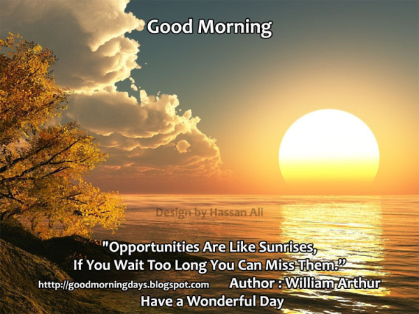 Opportunities Are Like Sunrise-wg140727
