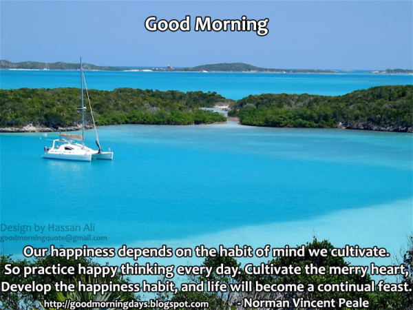 Our Happiness Depends On The Habit - Good Morning-wg140730