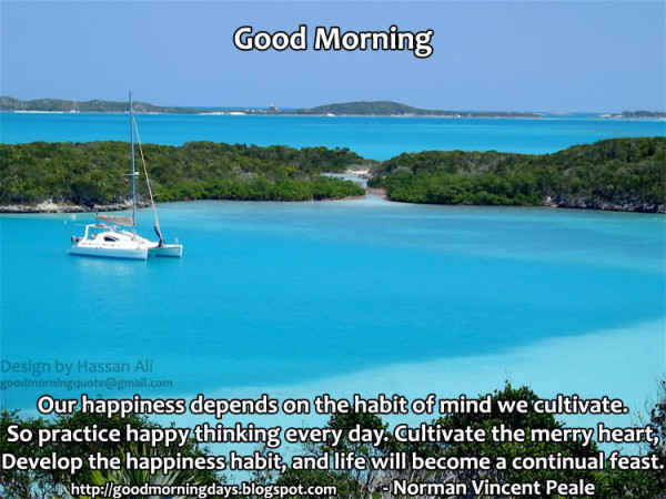 Our Happiness Depends On The Habit - Good Morning-wg140730