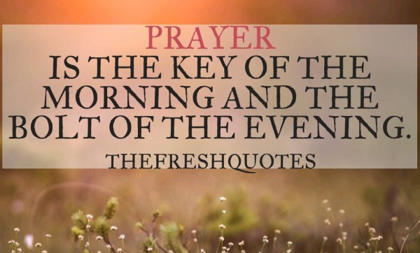 Prayer Is The Key Of The Morning !-wg140746