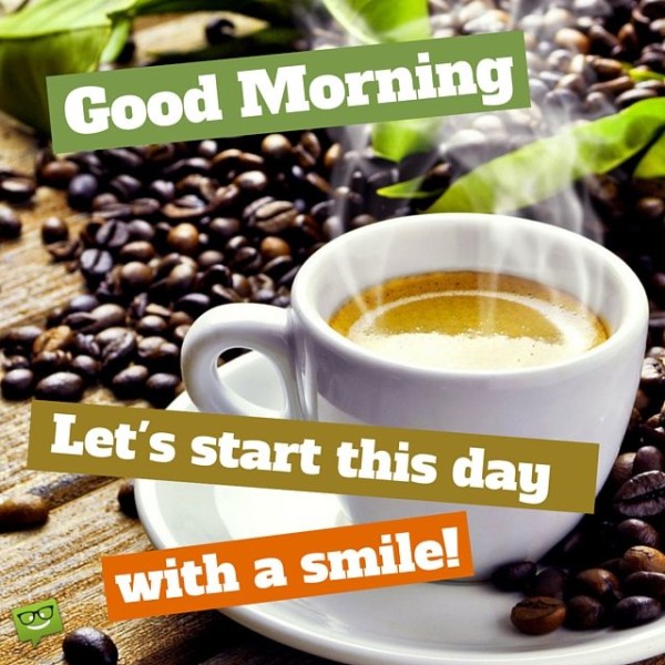 Let Us Start A Day With Smile