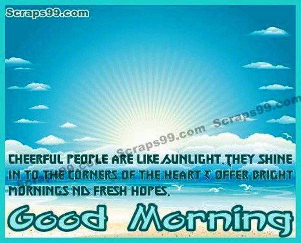 Cheerful People Are Like Sunlight