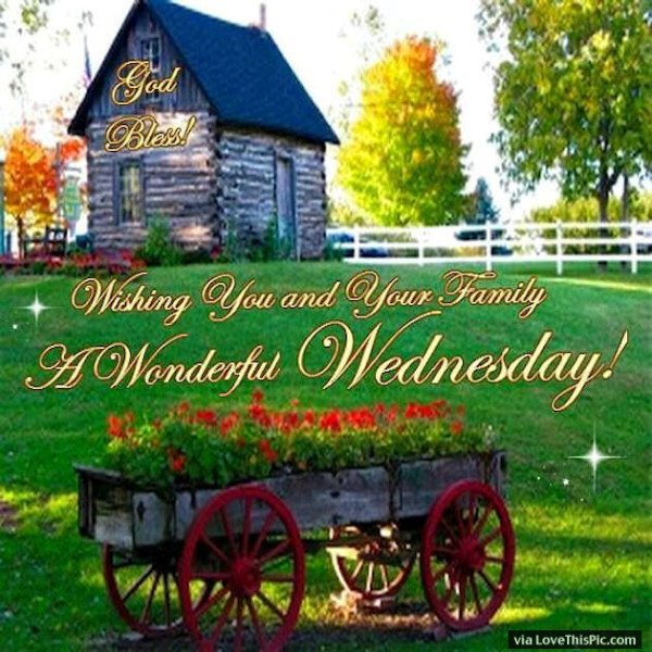 Wishing U And Your Family A Wonderful Wednesday