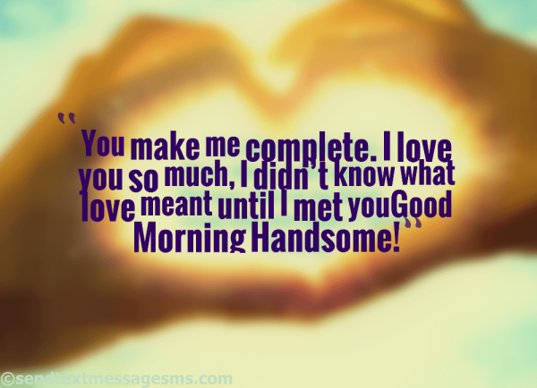 You Make Me Complete - Good Morning Handsome-wg16845