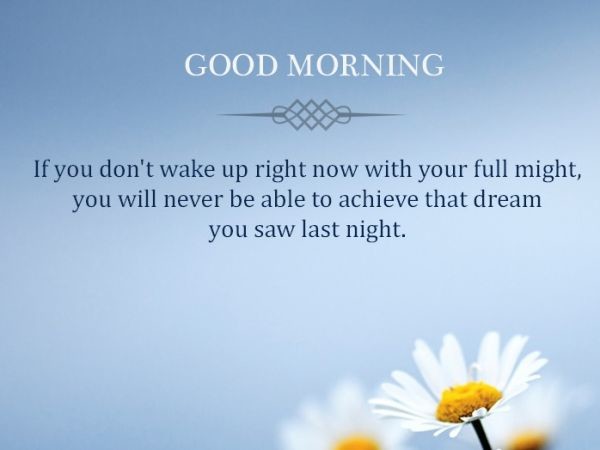 You Will Never Be Able To Achieve That Dream - Good Morning-wg16848