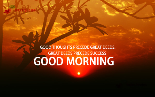 Good Thoughts Precede - Good Morning-wg16294