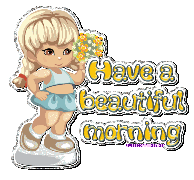 Have A Beautiful and Bright Morning-wg0180804