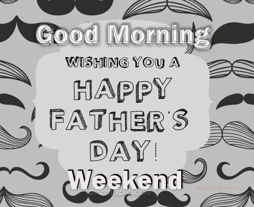 Good Morning, Happy Father's Day
