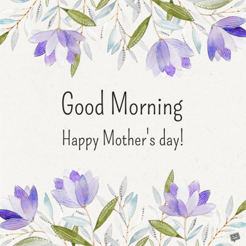 morning-flower-pic-with-mothers-day-quote-17-500x500