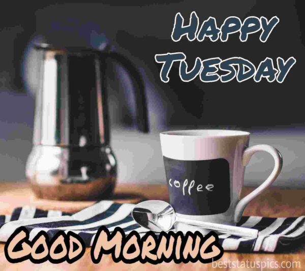 Good Morning Happy Tuesday