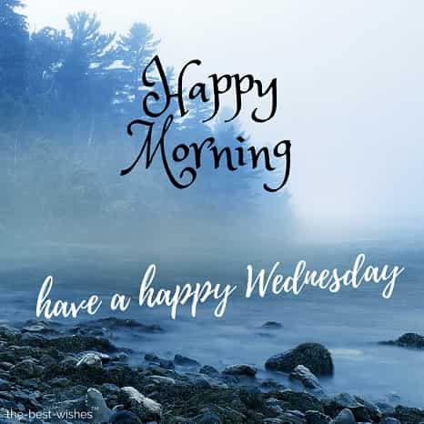 Good Morning Friends Have A Happy Wednesday