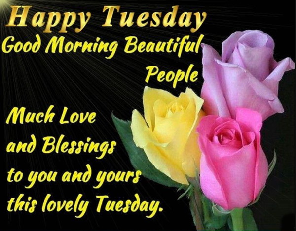 Happy Tuesday Good Morning Beautiful People Photo