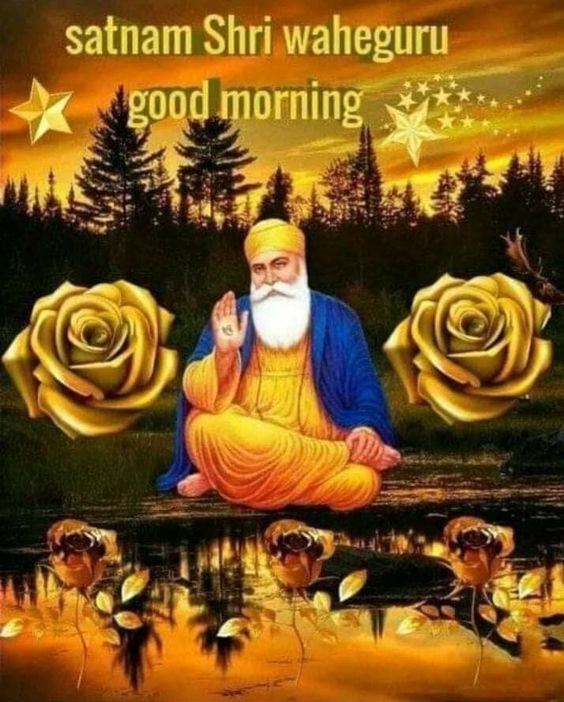 Satnam Shri Waheguru Good Morning Ji