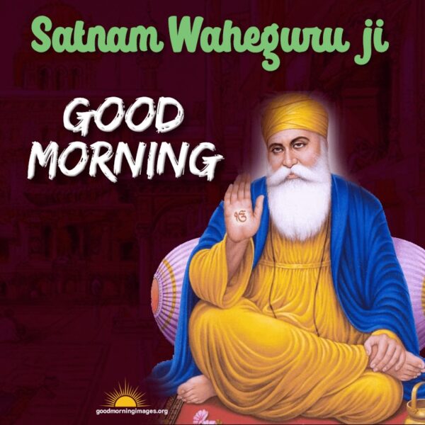 Good Morning Beautiful Guru Nanak Dev Ji Pics