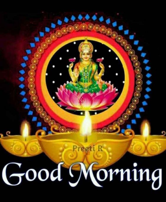 Good Morning Lakshami Mata Have A Blessed Day