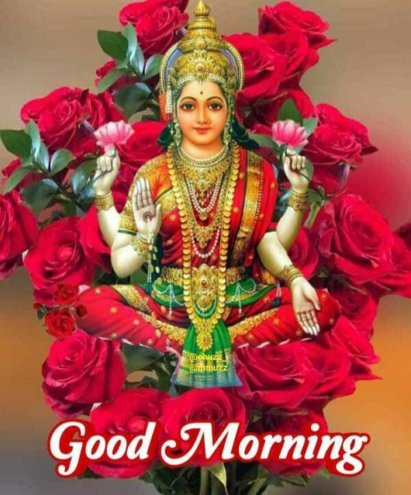 Good Morning Lakshami Mata Have A Good Day Image