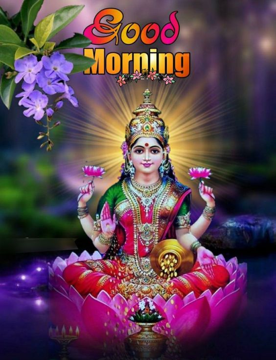 Good Morning Lakshami Mata Have A Great Day