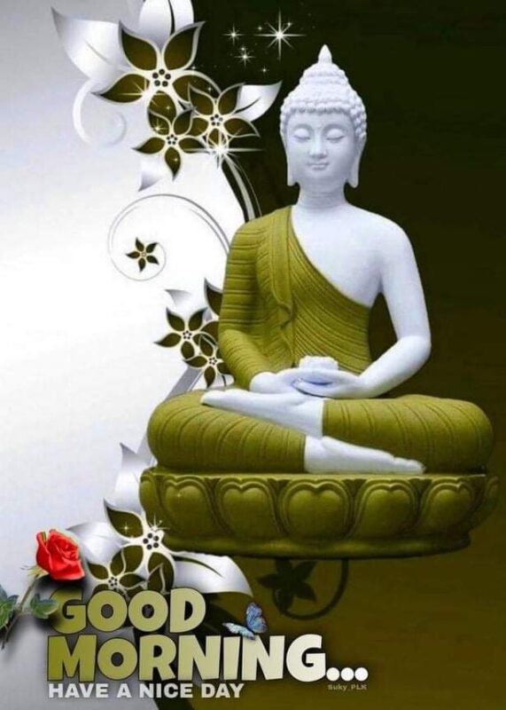 Good Morning Lord Buddha Have A Nice Day