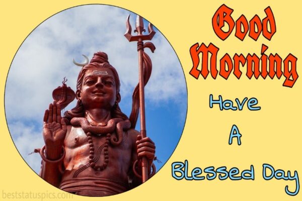 Good Morning Shiva Have A Blessed Day Status