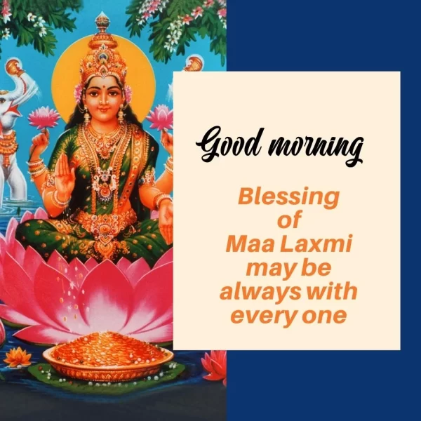 Blessings Of Maa Laxmi May Always With Everyone Good Mornig